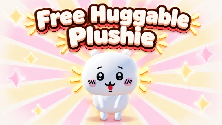 FREE Huggable Plushie 🧸