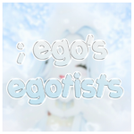 ; ego's egotists