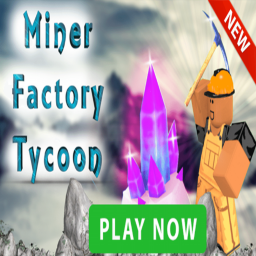 Miner Factory Tycoon