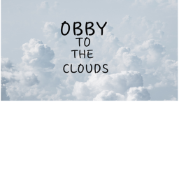 Obby to the Clouds