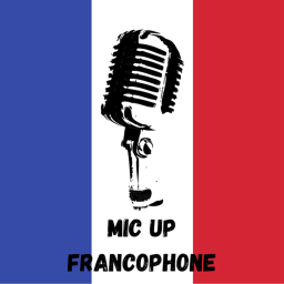 🎙️ | Mic up Francophone | 🇫🇷