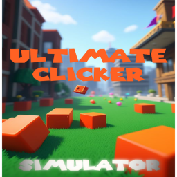 Ultimate Clicking Simulator