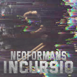NeoFormans: Incursio [HORROR]