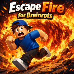 Escape Fire For Brainrots!!