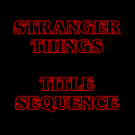 Stranger Things Title Sequence