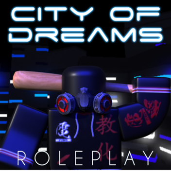 The City of Dreams - Cyberpunk City
