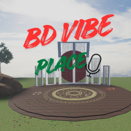 BD VIBE PLACE  🎤