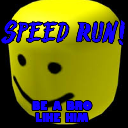 Speed run!