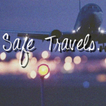 safe travels (: