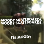 moody skateboards