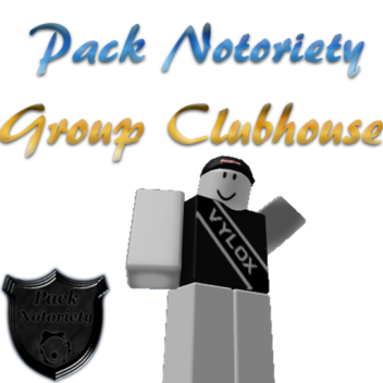 Pack Notoriety | Group Clubhouse