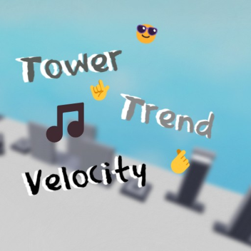 Tower Trend Velocity