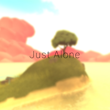 Just Alone