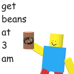 get beans at 3 am