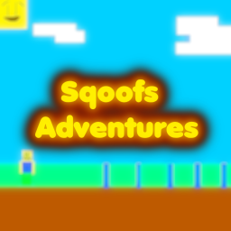 Sqoof's Adventures [PRE-ALPHA] (Revamp)