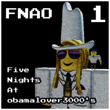 five nights at obamalover3000's