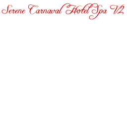 Serene Carnaval Hotel Spa V2