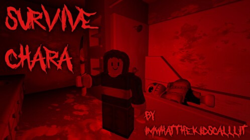 SURVIVE CHARA!!!!