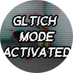 ACTIVATE GLITCH MODE