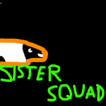 SISTER SQUAD FOREVER YASS