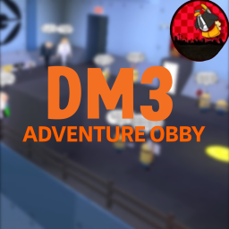 DM3!!! Adventure Obby
