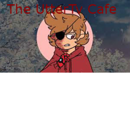 The UtterTv Cafe.