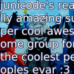 junicode's really amazing super cool awesome group