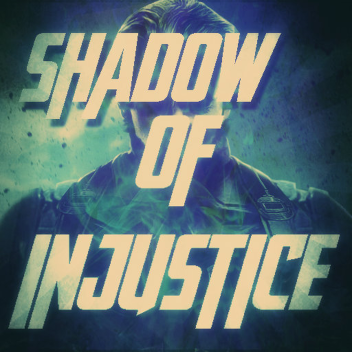 Shadow of Injustice.