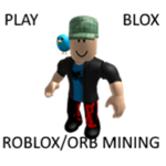 Roblox/orb mining