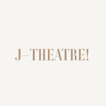 J-Theatre!