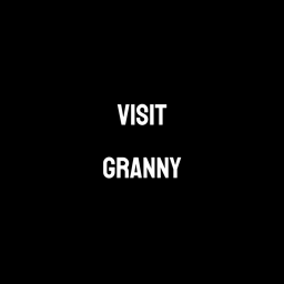 Visit granny