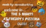 Five nights at Freddy's Pizzeria Club