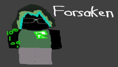 Forsaken but bad