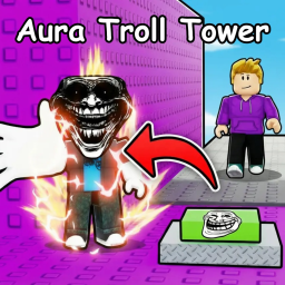 [🔥] Aura Troll Tower