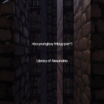 NBA Youngboy Trilogy: Library of Alexandria (1)