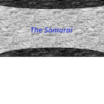 The Samurai.