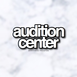 audition center | aesthetic records