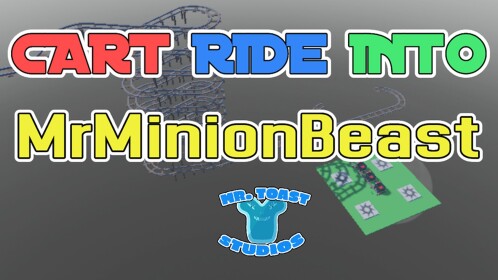 Cart Ride Into MrMinionBeast