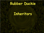 Rubber Duckie Inheritors