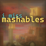 i miss mashables [BETA]