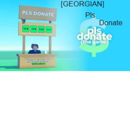 [GEORGIAN] Pls Donate