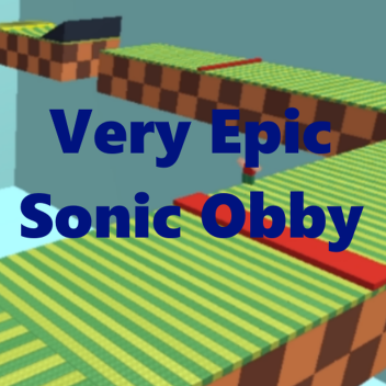Very Epic Sonic Obby (WIP)