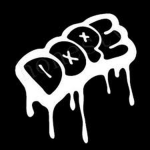 The dope club is W