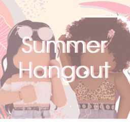Royalty Summer ☀️🌻Fun Hangout