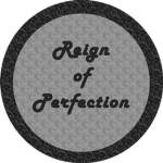 Reign of Perfection