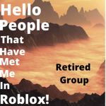 hello people that have met me in roblox