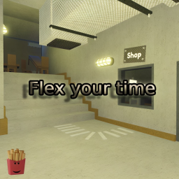 Flex your time [🔊]