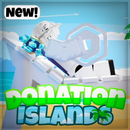Donations Islands💰 (New Update)