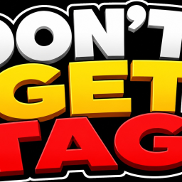 Don't Get Tag!