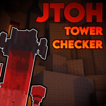 [RING 9] JToH - Tower Checker